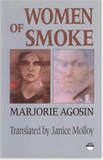 WOMEN OF SMOKE: Latin American Women in Literature and Life