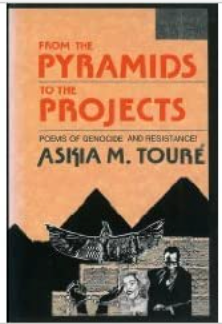 FROM THE PYRAMIDS TO THE PROJECTS: POEMS OF GENOCIDE AND RESISTANCE!