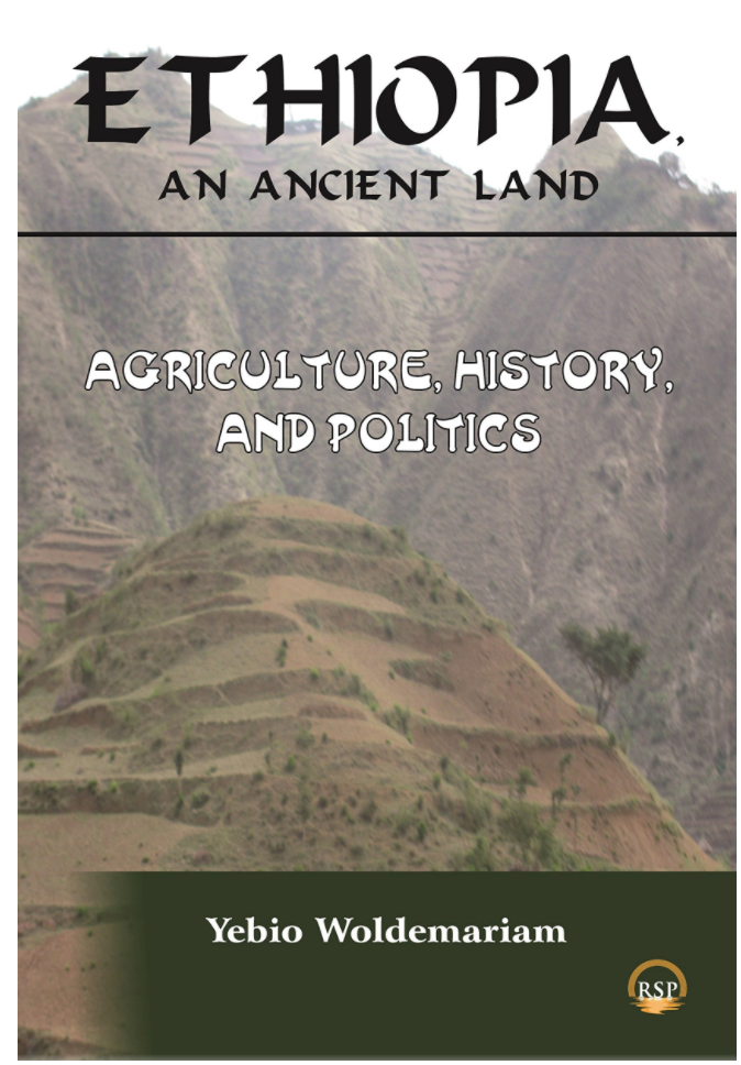 ETHIOPIA, AN ANCIENT LAND: Agriculture, History and Politics