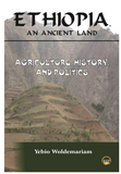 ETHIOPIA: An Ancient Land: Agriculture, History, and Politics