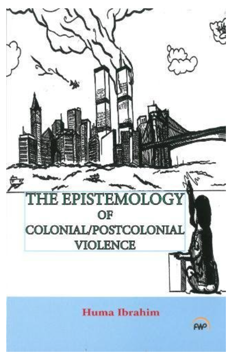 The Epistemology of Colonial/Postcolonial Violence