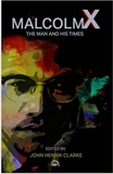 MALCOLM X :MAN AND HIS TIMES