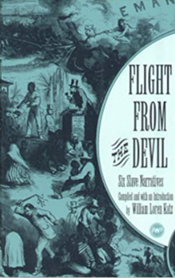FLIGHT FROM THE DEVIL: SIX SLAVE NARRATIVES