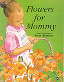 FLOWERS FOR MOMMY
