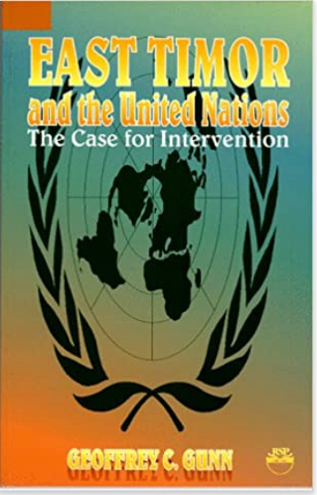 EAST TIMOR AND THE UN: The Case For Intervention
