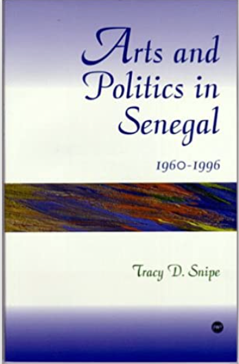 ARTS AND POLITICS IN SENEGAL 1960-1996