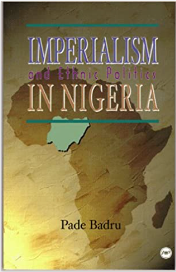 IMPERIALISM AND ETHNIC POLITICS IN NIGERIA, 1960-96