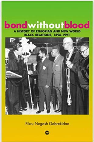 Bond without Blood: A History of Ethiopian and Caribbean Relations, 1896-1991