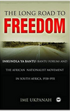 LONG ROAD TO FREEDOM: INKUNDLA YA BANTU (BANTU FORUM) AS A MIRROR AND MEDIATOR OF THE AFRICAN STRUGGLE IN SOUTH AFRICA, 1938-1961