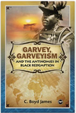 GARVEY, GARVEYISM AND THE ANTINOMIES IN BLACK REDEMPTION