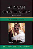 AFRICAN SPIRITUALITY: On Becoming Ancestors (PB)