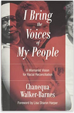 I Bring the Voices of My People: A Womanist Vision for Racial Reconciliation