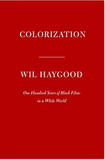Colorization: One Hundred Years of Black Films in a White World (Available October 29,2021)