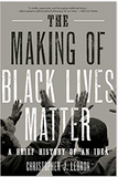 The Making of Black Lives Matter: A Brief History of an Idea