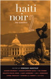 Haiti Noir 2: The Classics (Akashic Noir)