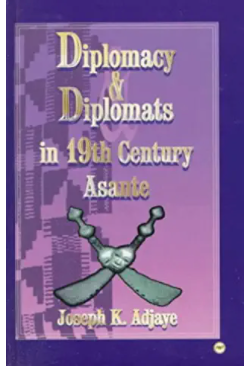 Diplomacy & Diplomats in 19th Century Asante