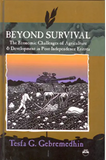 Beyond Survival: The Economic Challenges of Agriculture & Development in Post-Independent Eritrea