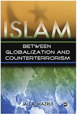 Islam: Between Globalization & Counter-terrorism