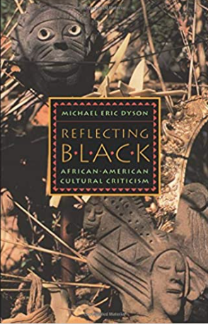Reflecting Black: African-American Cultural Criticism (Volume 9) (American Culture)