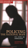 Policing the National Body: Race, Gender and Criminalization in the United States