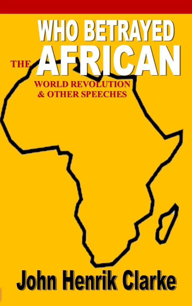 Who Betrayed The African World Revolution